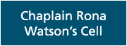 Chaplain Rona Watson s Cell