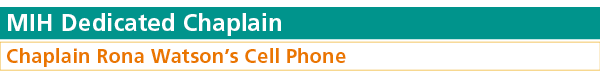 MIH Dedicated Chaplain Chaplain Rona Watson s Cell Phone